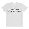 i got off the plane All Over Women's T-shirt