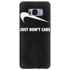 just don't care Samsung Galaxy S8 Plus