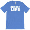 choose life T-Shirt