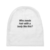 who needs hair ash grey Baby Beanies