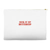 suck it up butter cup Accessory Pouches