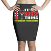 it's a nurse thing you wouldn't understand Pencil Skirts