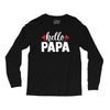 Hello Papa Long Sleeve Shirts