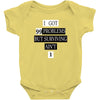 I got 99 problems But Surviving Ain't 1 Baby Bodysuit