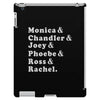 Friends Tv Show iPad 3 and 4 Case