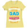 Super Cool Dad Of A Freaking Awesome Daughter Ladies Fitted T-Shirt