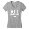 all natural Women's V-Neck T-Shirt