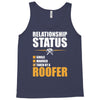 relationship status taken by a roofer Tank Top