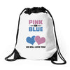 Pink or Blue - We Will Love You! Drawstring Bags