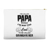 I'm Called Papa Because I'm Way Too Cool To Be Called Grandfather Accessory Pouches