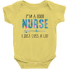i&rsquo;m a good nurse Baby Bodysuit