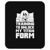 training to unlock my titan form Mousepad