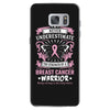 Never Underestimate The Strength Of A Breast Cancer Warrior Samsung Galaxy S7