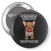 be the person your dog thinks you are Pin-back button