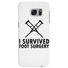 I Survived Foot Surgery Samsung Galaxy S7 Edge