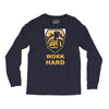 work hard Long Sleeve Shirts