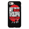 once you stick my meat in your mouth you're going to want to swallow g iPhone 8