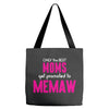 Only The Best Moms Get Promoted To Memaw Tote Bags