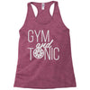 gym and tonic Racerback Tank