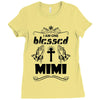 I Am One Blessed Mimi Ladies Fitted T-Shirt