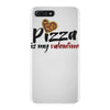 pizza is my valentine 56 iPhone 7 Plus Case