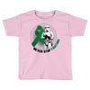never stop fighting Toddler T-shirt