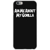 ask me about my gorilla iPhone 6/6s Case