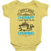 I Don't Need Therapy Just to Go Cruising Baby Onesie