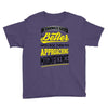 If Things Gets Better With Age Then I Am Approaching Magnificence Youth Tee