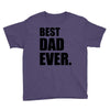 Best Dad Ever Youth Tee