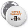 Never Forget Pin-back button