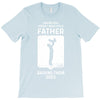 Having Kids Doesn't Make You a Father Raising Them Does T-Shirt