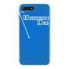 everybody lies iPhone 7 Plus Case