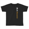be a maverick Toddler T-shirt