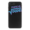 radical dude! iPhone 7 Plus Case