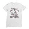 hot mess express Ladies Fitted T-Shirt