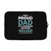 i'm a proud dad of freaking awesome welder Laptop sleeve
