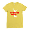 i pooped today Ladies Fitted T-Shirt
