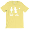 your wife, my wife T-Shirt