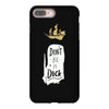 don't be a dick iPhone 8 Plus