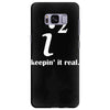 keepin' it real Samsung Galaxy S8 Plus