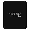 that's what she said quote white logo Mousepad
