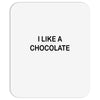 i like a chocolte Mousepad