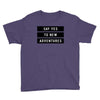 Say Tes to New Adventures Youth Tee
