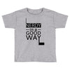 nerdy in a good way Toddler T-shirt