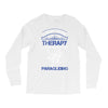 I Don't Need Therapy Just to Go Paragliding Long Sleeve Shirts