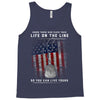Honor Those Who Place Their Life on the Line so you can Live Yours Tank Top