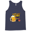 save water drink beer Tank Top