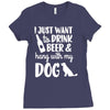i just want to drink beer &amp; hang with Ladies Fitted T-Shirt