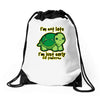 not late Drawstring Bags